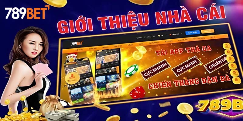 Giới thiệu nhà cái 789Bet với sức hút thương hiệu thượng thừa